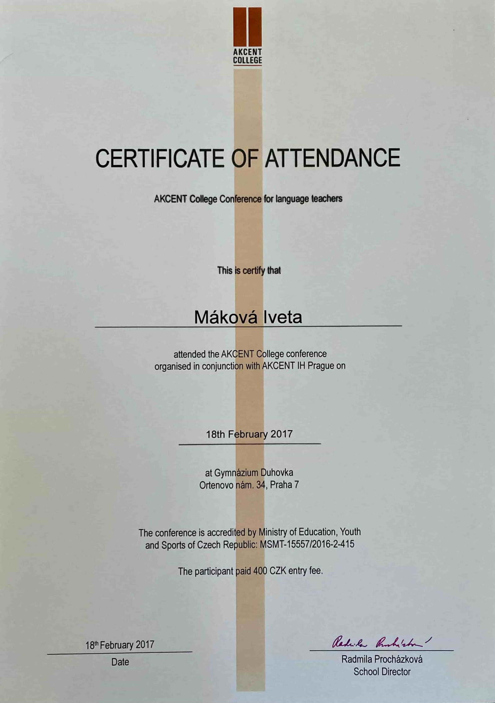 Certificate of attendance: AKCENT College conference for language teachers - Iveta Máková